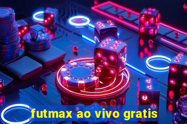 futmax ao vivo gratis